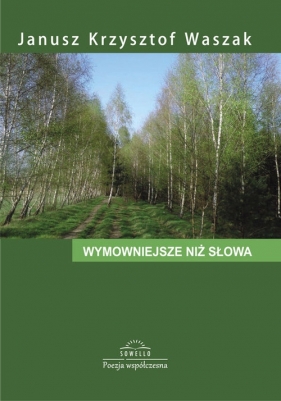 Wymowniejsze niż słowa - Janusz Krzysztof Waszak