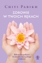 Zdrowie w twoich rękach - Chiti Parikh