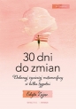 30 Dni do Zmian. Dokonaj życiowej metamorfozy w kilka tygodni - Edyta Zając