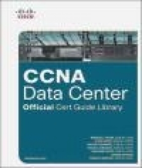 CCNA Data Center Official Cert Guide Library Navaid Shamsee, Wendell Odom, David Klebanov