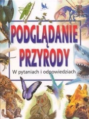 Podglądanie przyrody. W pytaniach i odpowiedziach