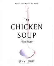 The Chicken Soup Manifesto - Louis Jenn