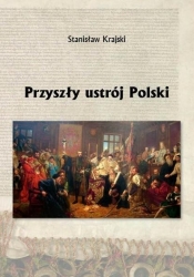 Przyszły ustrój Polski - Krajski Stanisław