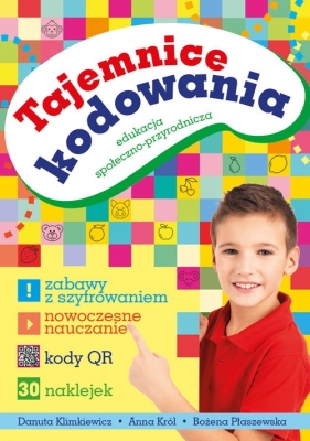 Tajemnice kodowania. Edukacja społeczno-przyrodnicza - Danuta Klimkiewicz, Anna Król, Bożena Płaszewska