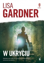 W ukryciu - Lisa Gardner