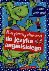 Mój pierwszy słowniczek do języka angielskiego - Dorota Skwark