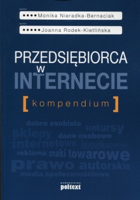 Przedsiębiorca w internecie Kompedium - Monika Nieradka-Bernaciak, Joanna Rodek-Kietlińska