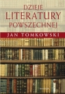 Dzieje literatury powszechnej Tomkowski Jan