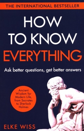 How to Know Everything - Wiss Elke