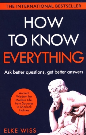 How to Know Everything - Elke Wiss