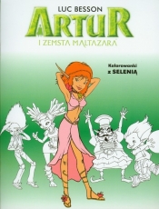 Artur i zemsta Maltazara Kolorowanki z Selenią