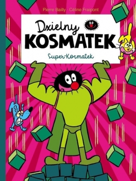 Dzielny Kosmatek Super Kosmatek - Pierre Bailly, Céline Fraipont