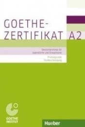Goethe-Zertifikat A2 Prfungsziele, Testbeschreib - praca zbiorowa