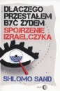 Dlaczego przestałem być Żydem - Shlomo Sand