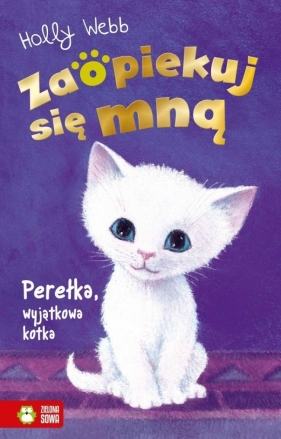 Zaopiekuj się mną. Perełka, wyjątkowa kotka - Holly Webb, Sophy Williams