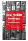 Social Security Selected Aspects Marszałek-Kawa Joanna, Plecka Danuta, Hołub Adam
