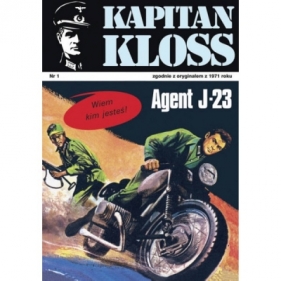 Kapitan Kloss Nr 1. Agent J-23 - ZBYCH ANDRZEJ, WIŚNIEWSKI MIECZYSŁAW