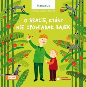 O bracie, który nie opowiadał bajek - Magda Lic