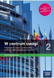 W centrum uwagi 2. Podręcznik do wiedzy o społeczeństwie dla liceum ogólnokształcącego i technikum. Zakres podstawowy