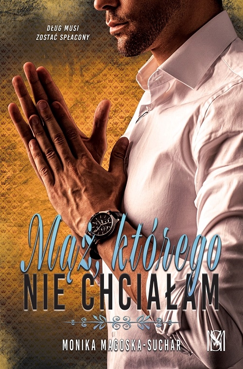 Mąż, którego nie chciałam