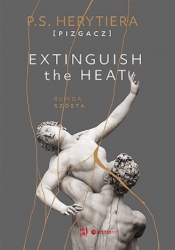 Extinguish The Heat. Runda szósta - P.S. Herytiera