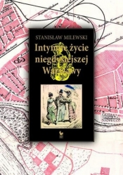 Intymne życie niegdysiejszej Warszawy