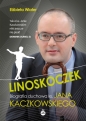 Linoskoczek. Biografia duchowa ks. Jana Kaczkowskiego - Elżbieta Wiater