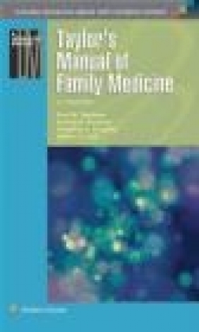 Taylor's Manual of Family Medicine Nathan Falk, Kimberly Jarzynka, Audrey Paulman