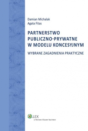 Partnerstwo publiczno-prywatne w modelu koncesyjnym - Michalak Damian