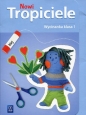 Nowi Tropiciele. Wycinanka. Klasa 1. Edukacja Wczesnoszkolna
