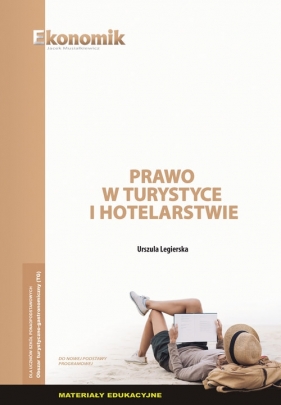 Prawo w turystyce i hotelarstwie - materiały edukacyjne - Urszula Legierska