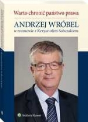 Warto chronić państwo prawa - Andrzej Wróbel, Krzysztof Sobczak