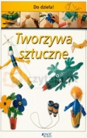 Tworzywa sztuczne. Do dzieła