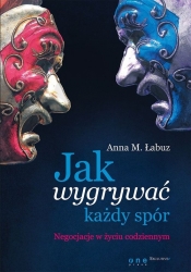 Jak wygrywać każdy spór - Anna M. Łabuz