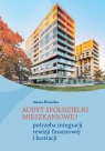 Audyt spółdzielni mieszkaniowej potrzeba integracji rewizji finansowej i Brzeska Aneta
