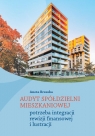 Audyt spółdzielni mieszkaniowej potrzeba integracji rewizji finansowej i Aneta Brzeska