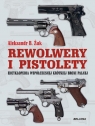 Pistolety i rewolwery (wydanie uzupełnione)