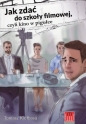 Jak zdać do szkoły filmowej - Tomasz Kiełbasa