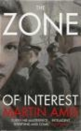 The Zone of Interest Martin Amis