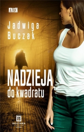 Nadzieja do kwadratu - Buczak Jadwiga 