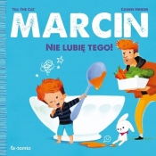 Marcin. Nie lubię tego! - Carine Hinder, Till the Cat