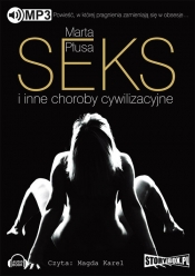 Seks i inne choroby cywilizacyjne (Audiobook) - Marta Płusa