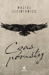 Żegota Nadolski. Tom 1. Czas pomsty - Maciej Liziniewicz