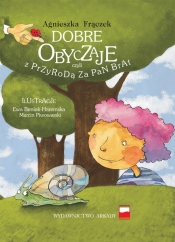 Dobre obyczaje czyli z przyrodą za pan brat - Agnieszka Frączek