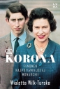 Korona. Fenomen najpotężniejszej monarchii - Wioletta Wilk-Turska