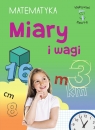 Mądry uczeń. Matematyka, klasa 4-6. Miary i wagi Emilia Figacz