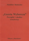 Gazeta Wyborcza Początki i okolice