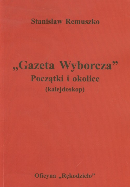 Gazeta Wyborcza Początki i okolice