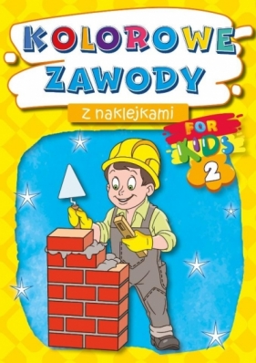 Kolorowe zawody z naklejkami. For kids 2 - praca zbiorowa