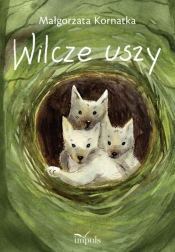 Wilcze uszy - Małgorzata Kornatka